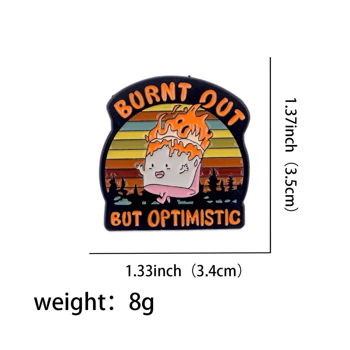 Burn Out But Optimistic Lapel Pins, Enamel Pins