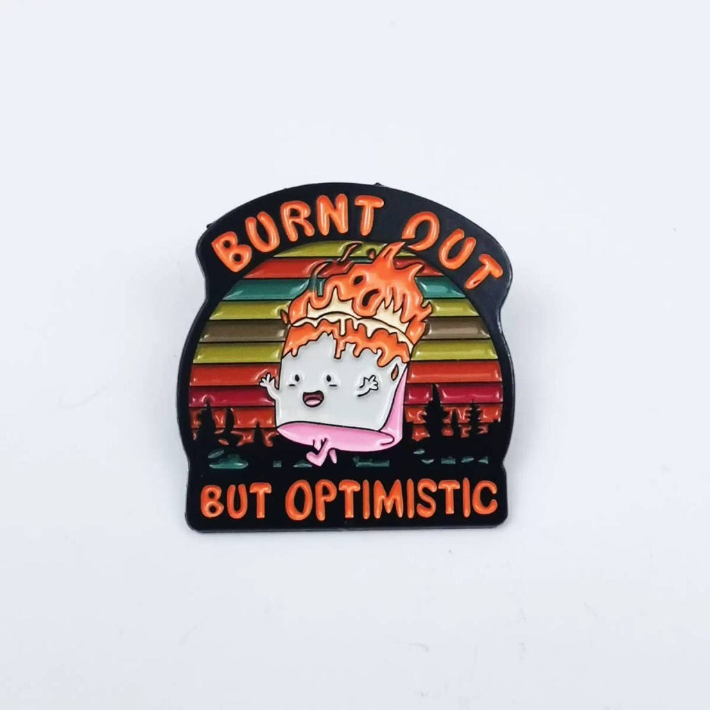 Burn Out But Optimistic Lapel Pins, Enamel Pins