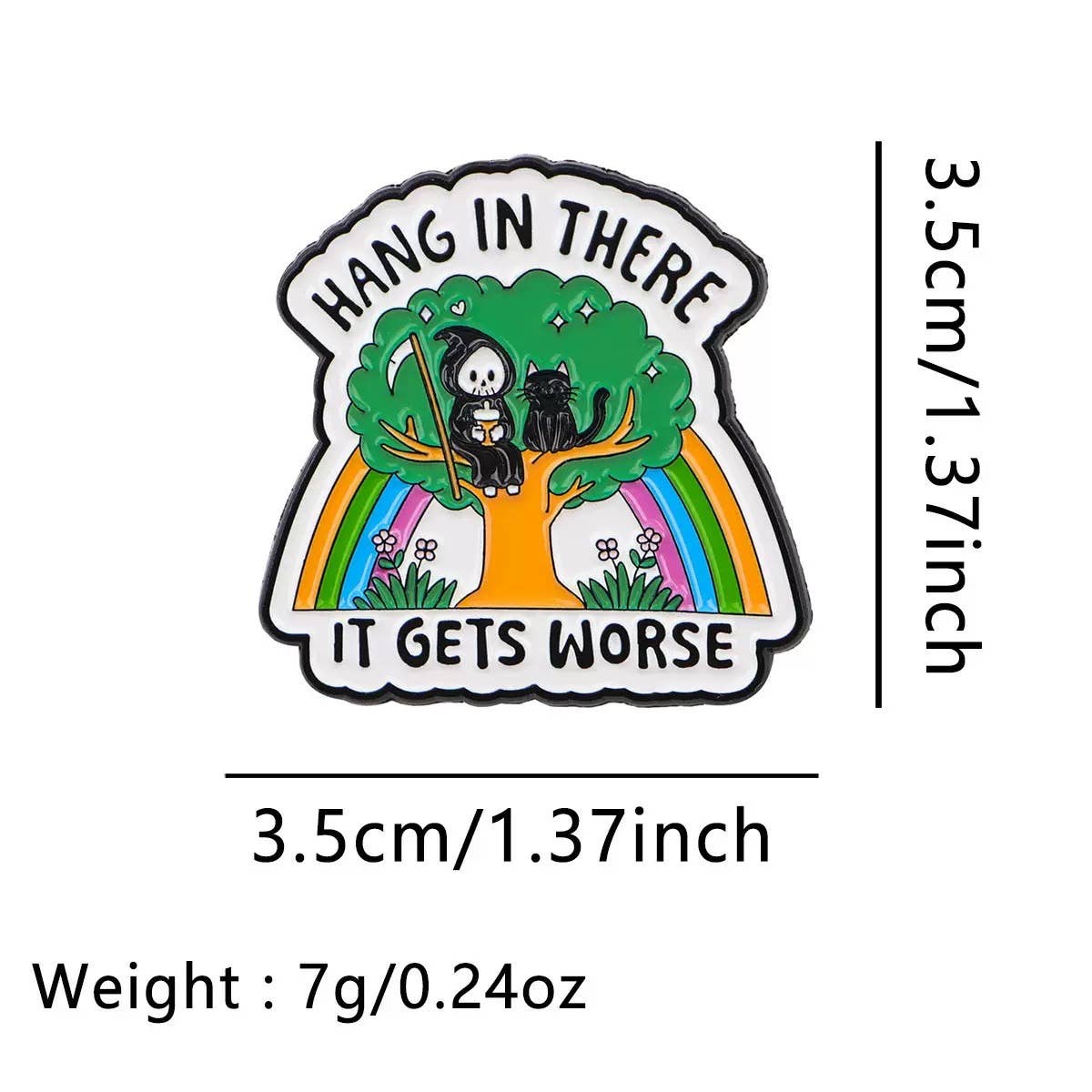Hang in There It Gets Worse Lapel Pins, Enamel Pins