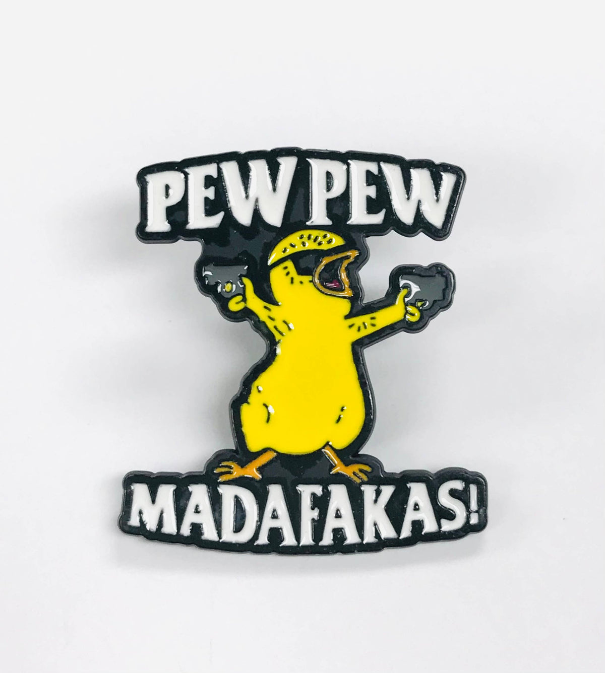 PEW PEW MADAFAKAS Lapel Pins, Enamel Pins