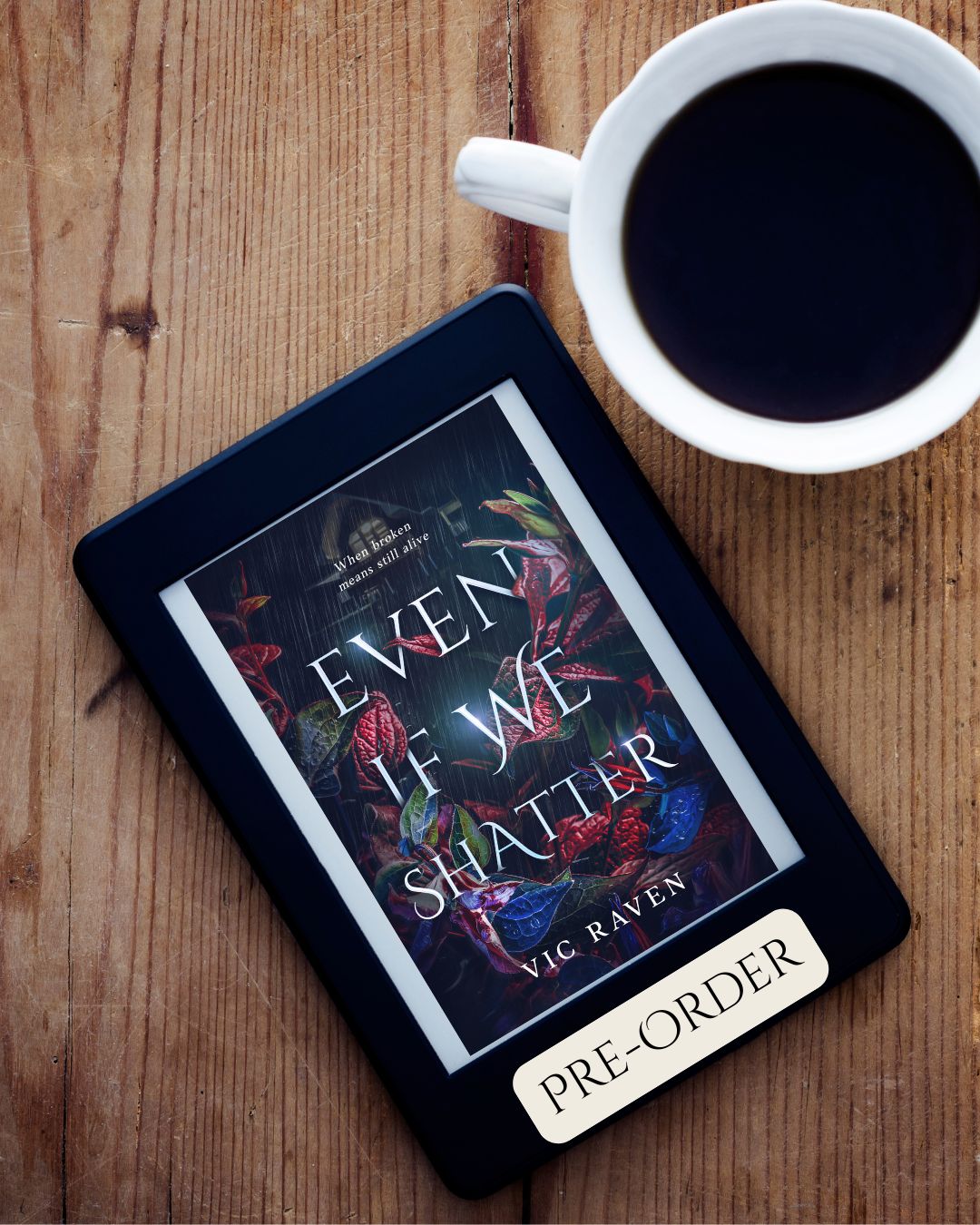 Even If We Shatter- Pre-order