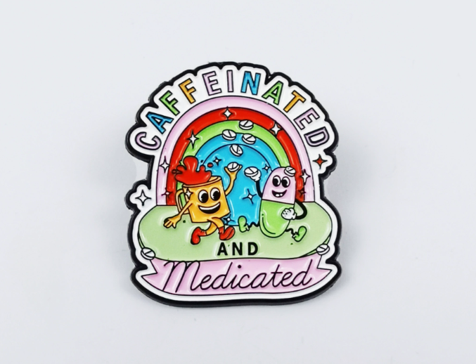 Caffeinated and Medicated Lapel Pins, Enamel Pins